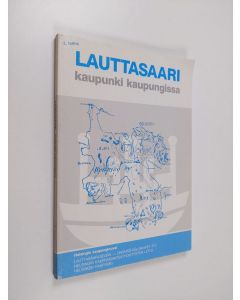 Tekijän Olli Manninen  käytetty kirja Lauttasaari, kaupunki kaupungissa