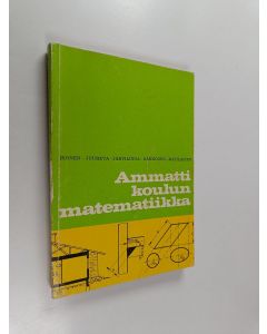 käytetty kirja Ammattikoulun matematiikka