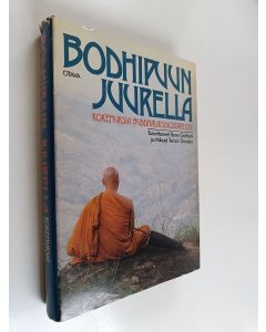 Kirjailijan Rene Gothoni & Mikael Tenzin Dönden käytetty kirja Bodhipuun juurella : kokemuksia buddhalaisluostareista