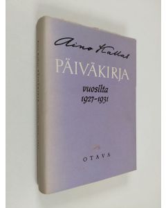 Kirjailijan Aino Kallas käytetty kirja Päiväkirja vuosilta 1927-1931