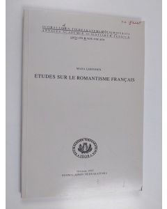 Kirjailijan Maija Lehtonen käytetty kirja Études sur le romantisme français