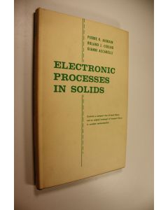 Kirjailijan Pierre P. ym. Aigrain käytetty kirja Electronic Processes in Solids