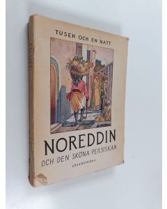 käytetty kirja Tusen och en natt. Noreddin och den sköna persiskan och andra sagor