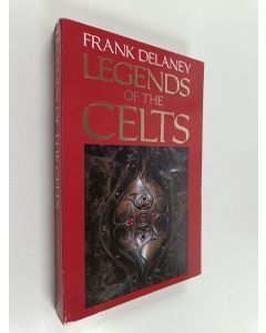 Kirjailijan Frank Delaney käytetty kirja Legends of the Celts
