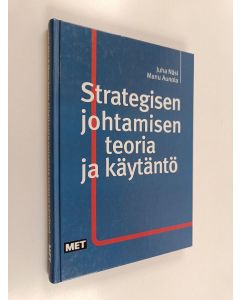 Kirjailijan Juha Näsi käytetty kirja Strategisen johtamisen teoria ja käytäntö