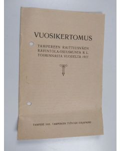 käytetty teos Vuosikertomus Tampereen raittiusväen ravintola-osuuskunta R. L. toiminnasta vuodelta 1917