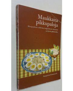 Kirjailijan Edith Ekegårdh käytetty kirja Maukkaita pikkupaloja : Monipuolinen valikoima helppotekoisia kylmiä ja lämpimiä pikkuruokia