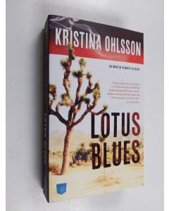 Kirjailijan Kristina Ohlsson käytetty kirja Lotus blues : [en Martin Benner-deckare] (Ruotsinkielinen)