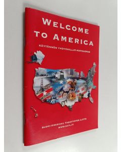 käytetty teos Welcome to America - Käytännön Yhdysvallat-matkaopas