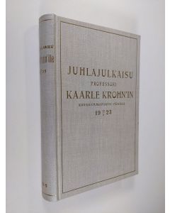 käytetty kirja Juhlajulkaisu professori Kaarle Krohnin kuusikymmenvuotis-päivänä toukok 10:ntenä v. 1923