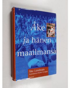 Kirjailijan Åke Lindman käytetty kirja Åke ja hänen maailmansa