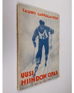 Kirjailijan Tauno Lappalainen käytetty kirja Uusi hiihdon opas