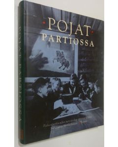 Tekijän Heikki Hakala  käytetty kirja Pojat partiossa : pääkaupunkiseudun partiopoikatoiminnan historia