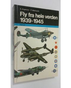 Kirjailijan E. Angelucci käytetty kirja Fly fra hele verden 1939-1945