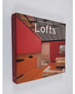 käytetty kirja The big book of lofts Le grand livre des lofts = Das grosse Loftbuch