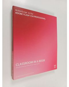 Kirjailijan Chris Florio käytetty kirja ActionScript 3.0 for Adobe Flash CS4 professional : classroom in a book : the official training workbook from Adobe Systems (CD included)