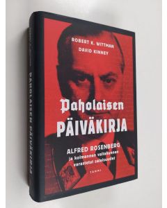 Kirjailijan Robert K. Wittman käytetty kirja Paholaisen päiväkirja : Alfred Rosenberg ja kolmannen valtakunnan varastetut salaisuudet