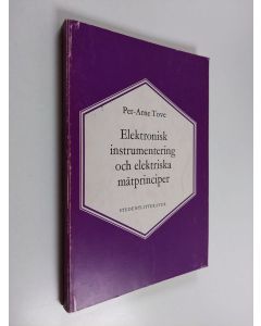 Kirjailijan Per-Arne Tove käytetty kirja Elektronisk instrumentering och elektrisk mätprinciper