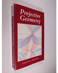 Kirjailijan Lawrence Edwards käytetty kirja Projective Geometry