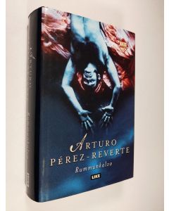 Kirjailijan Arturo Perez-Reverte käytetty kirja Rummunkalvo
