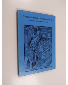 käytetty kirja Humanistisesta tutkimuksesta : metodeja ja ajankohtaisia kysymyksiä 2