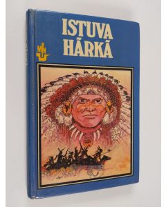 Tekijän Pentti J Huhtala  käytetty kirja Istuva härkä = Sitting Bull : tarinoita siouxintiaanien viimeisestä suuresta päälliköstä