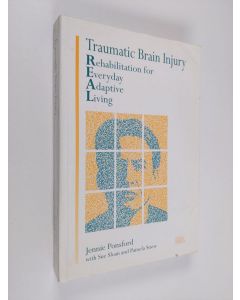 Kirjailijan Jennie Ponsford käytetty kirja Traumatic brain injury : rehabilitation for everyday adaptive living