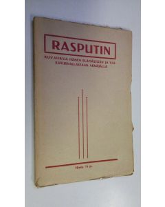 käytetty kirja Venäjän pahahenki Grigori Rasputin : kuvauksia hänen elämästään ja vaikutuksestaan