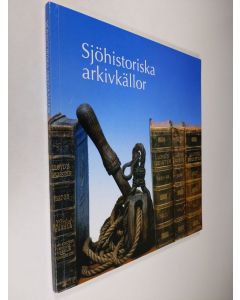 käytetty kirja Sjöhistoriska arkivkällor : sjöhistoriskt forskarseminarium i Korpoström och Åbo 7-8 oktober 2006