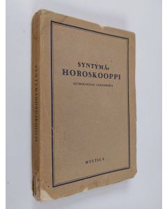 Kirjailijan Benno A. Lehmann käytetty kirja Syntymähoroskooppi : astrologian alkeiskirja
