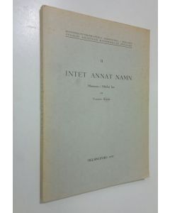 Kirjailijan Gustav Kvist käytetty kirja Intet annat namn : missionen i Bibelns ljus : en studie, utarbetad för synodalmötet i Borgå 15-18 oktober 1957