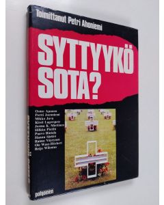 Tekijän Petri Ahoniemi  käytetty kirja Syttyykö sota : pohdiskeluja sodasta ja rauhasta