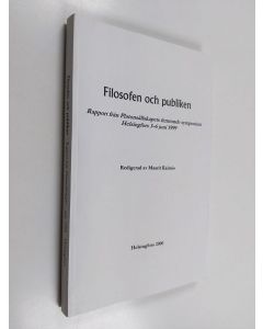 käytetty kirja Filosofen och publiken : rapport från Platonsällskapets femtonde symposium, Helsingfors 3-6 juni 1999