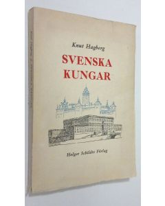 Kirjailijan Knut Hagberg käytetty kirja Svenska kungar