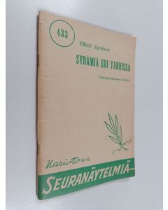 Kirjailijan Väinö Syvänne käytetty teos Sydämia eri tahdissa - Yksinäytöksinen iloittelu