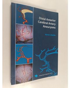 Kirjailijan Juha Hernesniemi & Martin Lehečka käytetty kirja Distal Anterior Cerebral Artery Aneurysms (+CD)