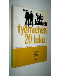 Kirjailijan Matti ym. Nieminen käytetty kirja Jako kahteen : työmiehen 20-luku