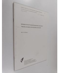 Kirjailijan Antti Räisänen käytetty teos Opinnäytetyöt radiotekniikassa 1924-1999 Theses in radio engineering 1924-1999