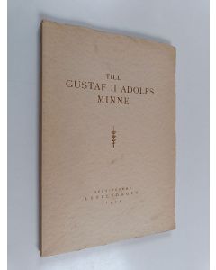 käytetty kirja Till Gustaf II Adolfs Minne