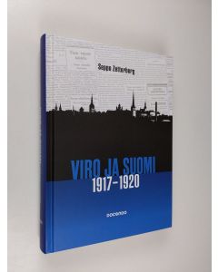 Kirjailijan Seppo Zetterberg uusi kirja Viro ja Suomi : 1917-1920 (UUSI)