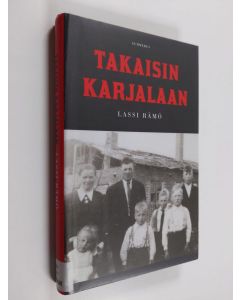 Kirjailijan Lassi Rämö käytetty kirja Takaisin Karjalaan