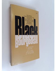 Kirjailijan E. Franklin Frazier käytetty kirja Black Bourgeoisie - The Rise of a New Middle Class in the United States