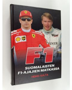 Kirjailijan Heikki Kulta käytetty kirja F1 : suomalaisten F1-ajajien matkassa