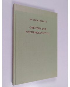 Kirjailijan Rudolf Steiner käytetty kirja Grenzen der Naturerkenntnis