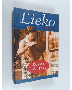 Kirjailijan Lieko Zachovalova käytetty kirja Rösten från Prag : minnen
