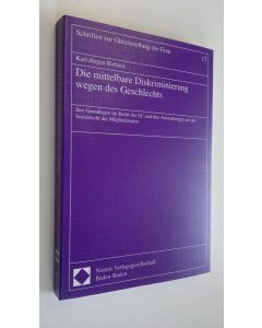 Kirjailijan Karl-Jungen Bieback käytetty kirja Die mittelbare Diskriminierung wegen des Geschlechts : Ihre Grundlagen im Recht der EU und ihre Auswirkungen auf das Sozialrecht der Mitgliedstaaten (UUDENVEROINEN)