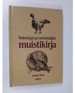 Kirjailijan Jorma Rusi käytetty kirja Kalastajan ja metsästäjän muistikirja