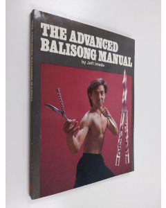 Kirjailijan Jeff Imada käytetty kirja The Advanced Balisong Manual