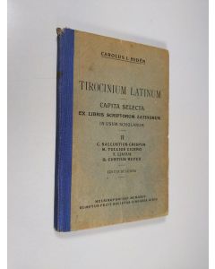 käytetty kirja Tirocinium latinum II : capita selecta ex libris scriptorum latinorum in usum scholarum Pars 2
