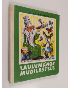Kirjailijan Liina Raudsik käytetty kirja Laulumänge mudilastele